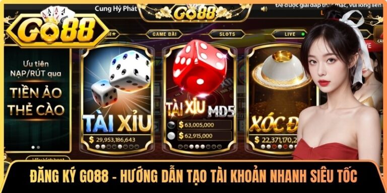 Đăng Ký Go88 - Hướng Dẫn Tạo Tài Khoản Nhanh Siêu Tốc